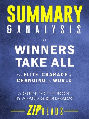 cover image of Summary & Analysis of Winners Take All: the Elite Charade of Changing the World | a Guide to the Book by Anand Giridharadas